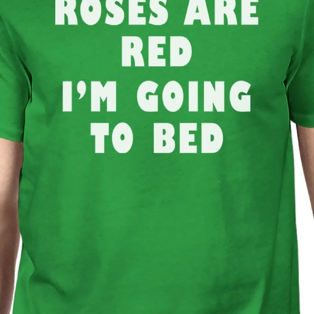 Roses Are Red Mens Kelly Green T-shirt Funny Quote For Sleep Lovers